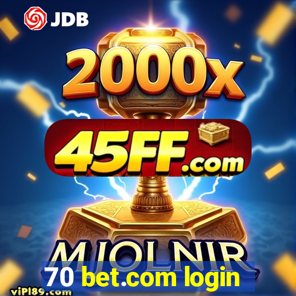 70 bet.com login